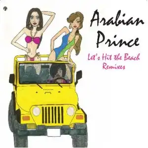 ARABIAN PRINCE / LET'S HIT THE BEACH REMIXES 