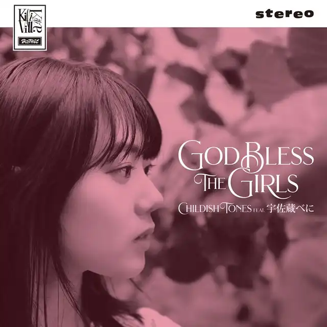 CHILDISH TONES FEAT.宇佐蔵べに / GOD BLESS THE GIRLS