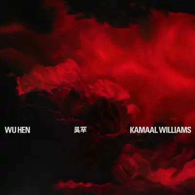 KAMAAL WILLIAMS / WU HEN