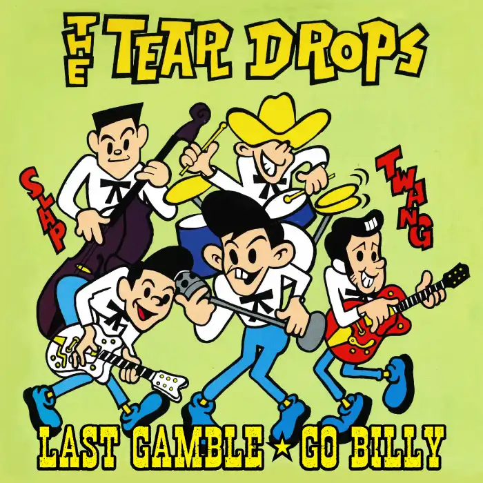 TEARDROPS / LAST GAMBLE★GO BILLY