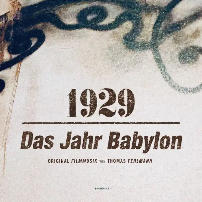 THOMAS FEHLMANN / 1929 DAS JAHR BABYLON 