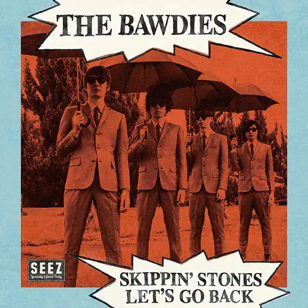 BAWDIES / SKIPPIN’ STONES ／ LET’S GO 