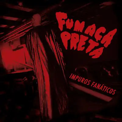 FUMACA PRETA / IMPUROS FANATICOS Υʥ쥳ɥ㥱å ()