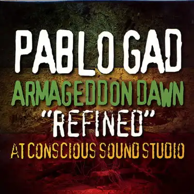 PABLO GAD / ARMAGEDDON DAWN REFINED AT CONSCIOUS STUDIO 