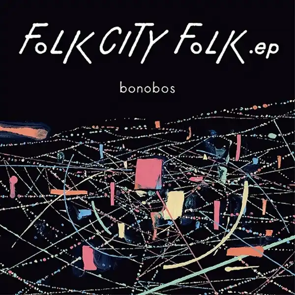 BONOBOS / FOLK CITY FOLK .EP