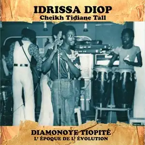 IDRISSA DIOP & CHEIKH TIDIANE TALL / DIAMONOYE TIOPITEΥʥ쥳ɥ㥱å ()
