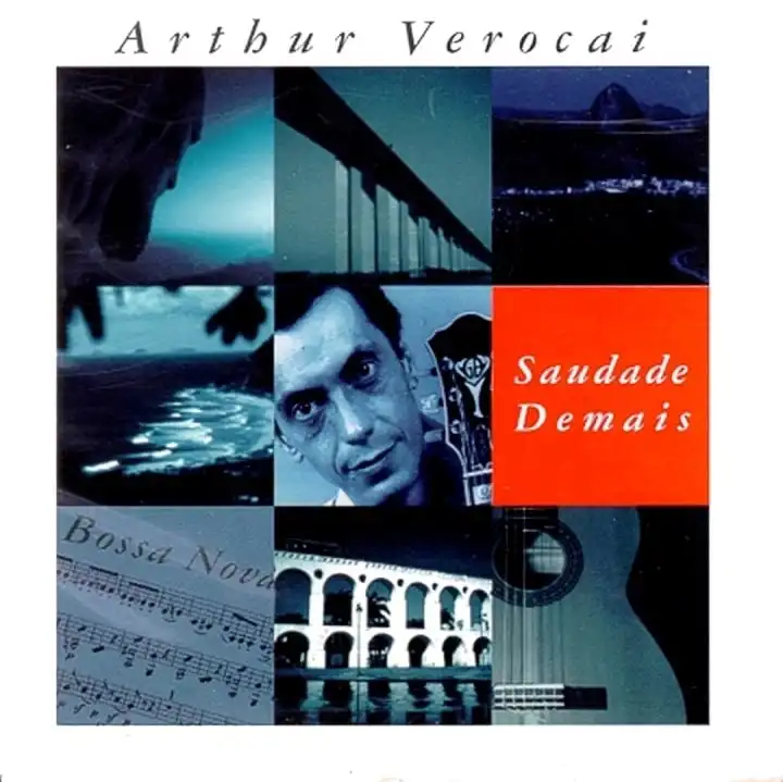 ARTHUR VEROCAI / SAUDADE DEMAIS