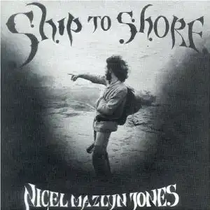 NIGEL MAZLYN JONES / SHIP TO SHOREΥʥ쥳ɥ㥱å ()