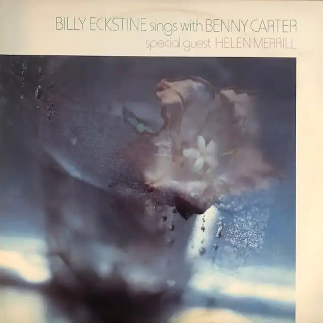 BILLY ECKSTINE / SINGS WITH BENNY CARTER 