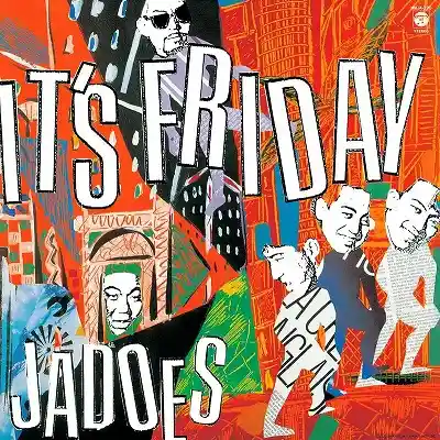 JADOES / IT’S FRIDAY