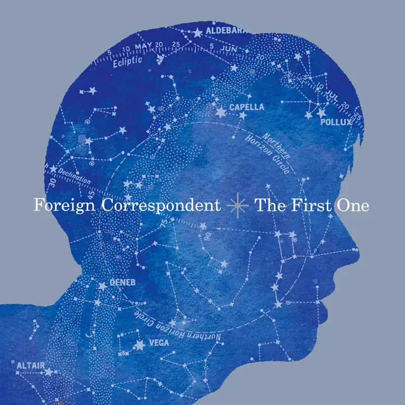 FOREIGN CORRESPONDENT / FIRST ONE