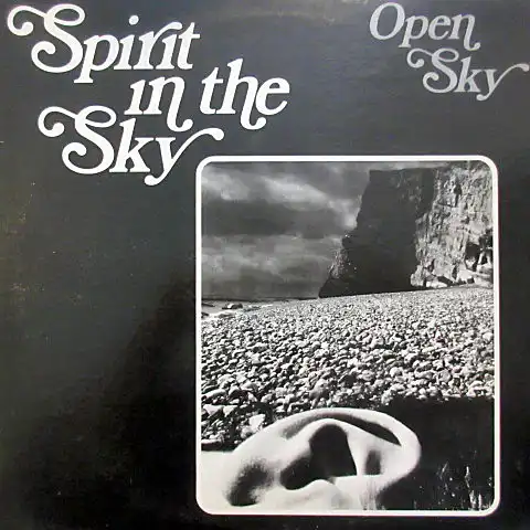 OPEN SKY / SPIRIT IN THE SKY