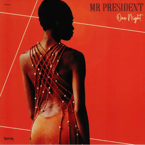 MR PRESIDENT / ONE NIGHT