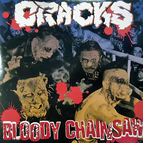 CRACKS / BLOODY CHAINSAW