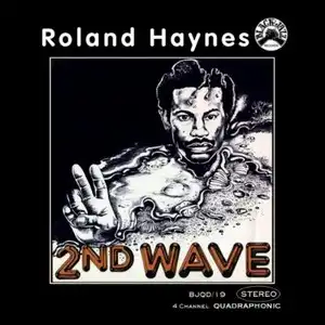 ROLAND HAYNES / 2ND WAVE