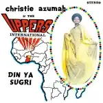 CHRISTIE AZUMAH & THE UPPERS INTERNATIONAL DANCE BAND / DIN YA SUGRI