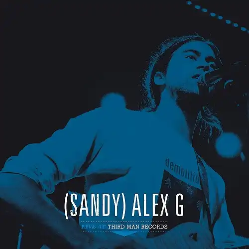 (SANDY) ALEX G / LIVE AT THIRD MAN RECORDS