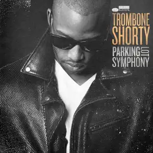 TROMBONE SHORTY / PARKING LOT SYMPHONY のアナログレコードジャケット (準備中)