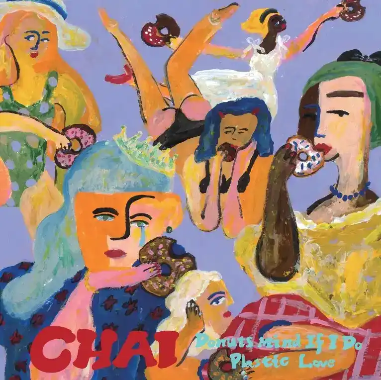 CHAI / DONUTS MIND IF I DO ／ PLASTIC LOVE
