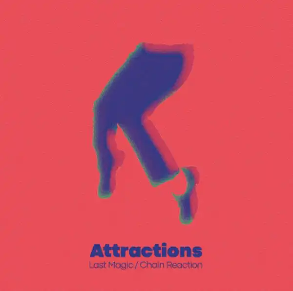 ATTRACTIONS / LAST MAGIC ／ CHAIN REACTION