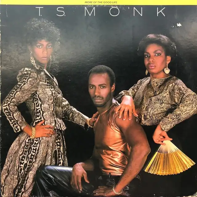 T.S. MONK / MORE OF THE GOOD LIFE