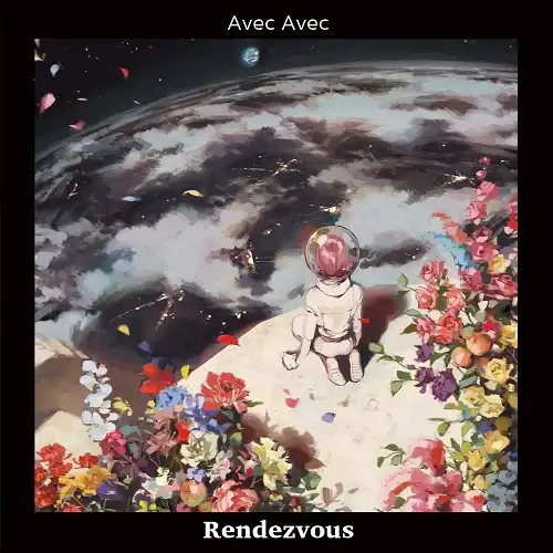 AVEC AVEC / RENDEZVOUS ／ DEDICATION