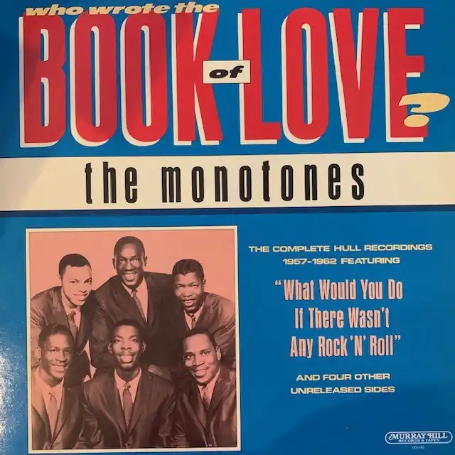 MONOTONES / WHO WROTE THE BOOK OF LOVE？