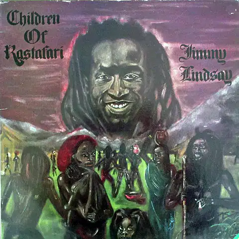 JIMMY LINDSAY / CHILDREN OF RASTAFARI