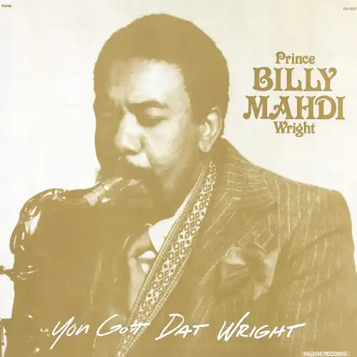 PRINCE BILLY MAHDI WRIGHT / YOU GOT DAT WRIGHTΥʥ쥳ɥ㥱å ()