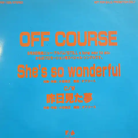 OFF COURSE（オフコース） / SHE'S SO WONDERFUL ／ 昨日見た夢 