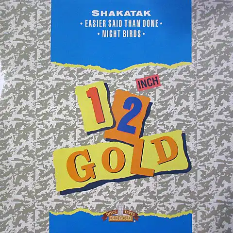 SHAKATAK / EASIER SAID THAN DONE ／ NIGHT BIRDS (OLD GOLD)