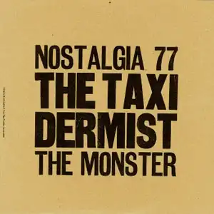NOSTALGIA 77 AND THE MONSTER / TAXI DERMIST Υʥ쥳ɥ㥱å ()
