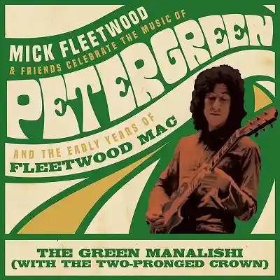 MICK FLEETWOOD AND FRIENDS & FLEETWOOD MAC / GREEN MANALISHI