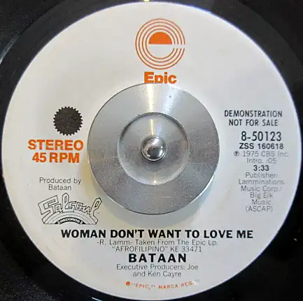 BATAAN / WOMAN DONT WANT TO LOVE ME