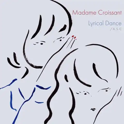 MADAME CROISSANT / LYRICAL DANCE ／ A.S.C.