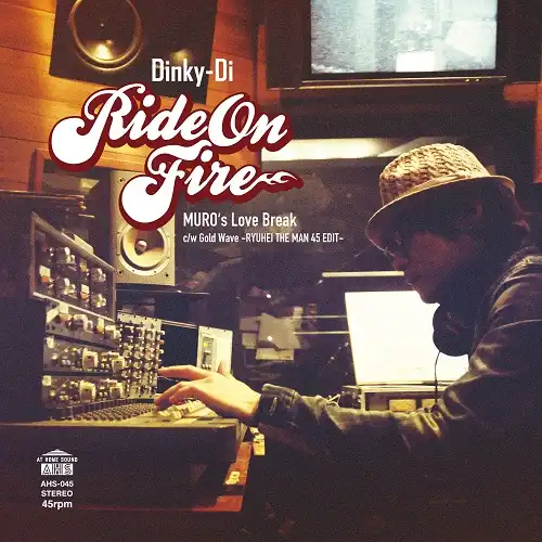 DINKY-DI / RIDE ON FIRE (MURO'S LOVE BREAK) 