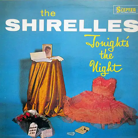 SHIRELLES / TONIGHTS THE NIGHT