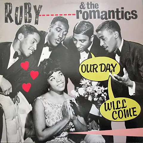 RUBY AND THE ROMANTICS / OUR DAY WILL COME