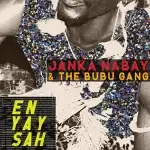JANKA NABAY & THE BUBU GANG / EN YAY SAH Υʥ쥳ɥ㥱å ()