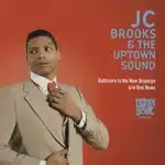 JC BROOKS & THE UPTOWN SOUND / BALTIMORE IS THE NEW BROOKLYN