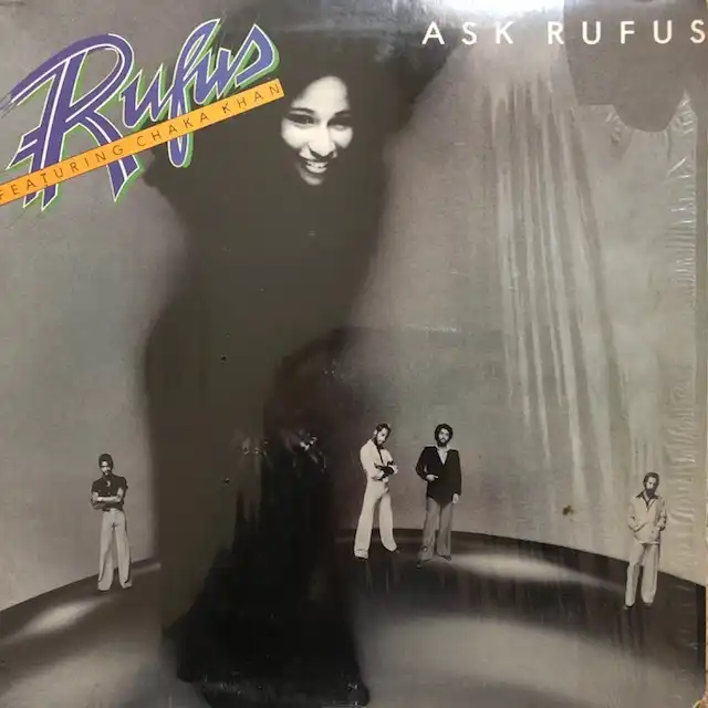 RUFUS / ASK RUFUS FEATURING CHAKA KHAN