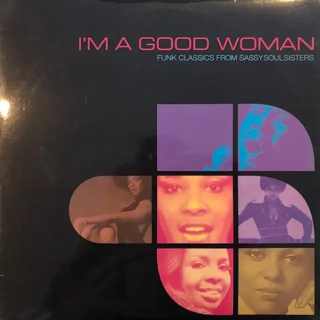 VARIOUS (LAURA LEE, PATTI JO) / I'M A GOOD WOMAN (FUNK CLASSICS FROM SASSY SOUL SISTERS)Υʥ쥳ɥ㥱å ()