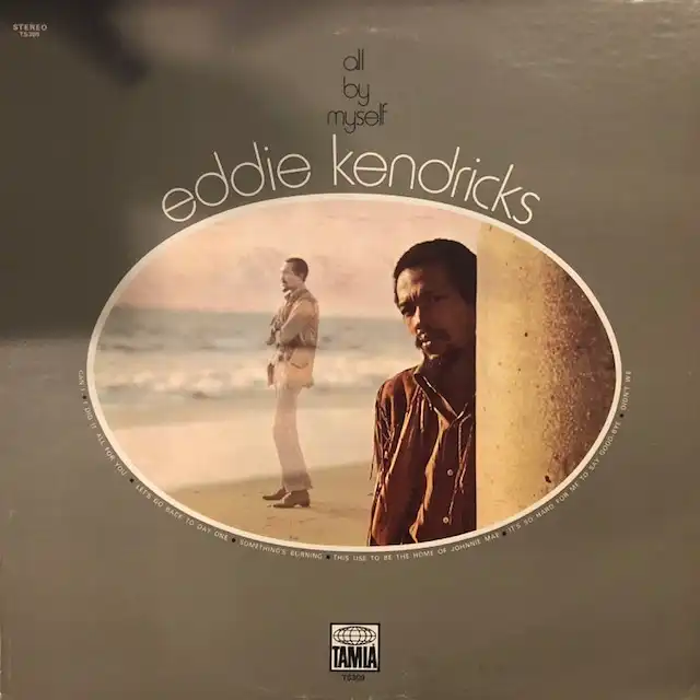 EDDIE KENDRICKS / ALL BY MYSELF