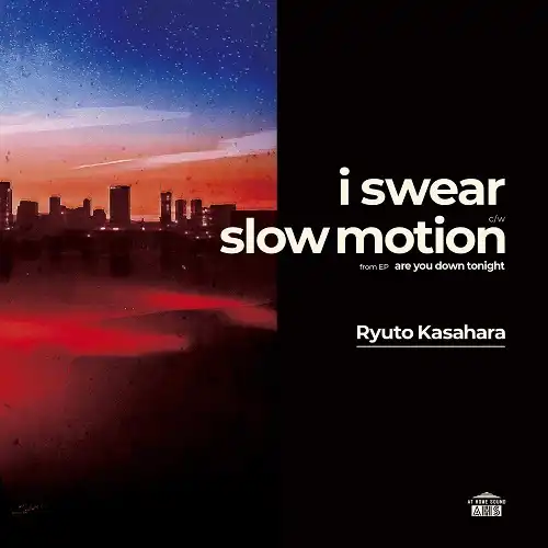 笠原瑠斗 / I SWEAR ／ SLOW MOTION