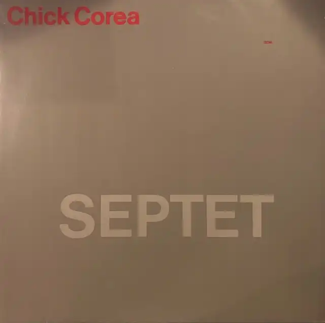 CHICK COREA ‎/ SEPTET