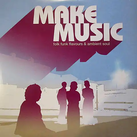 VARIOUS (BILL WITHERS、MINNIE RIPERTON、AL WILSON) / MAKE MUSIC (FOLK FUNK FLAVOURS & AMBIENT SOUL)