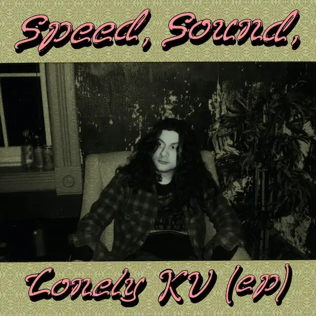 KURT VILE / SPEED, SOUND, LONELY KV