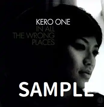 KERO ONE / IN ALL THE WRONG PLACE  KEEP IT ALIVE!