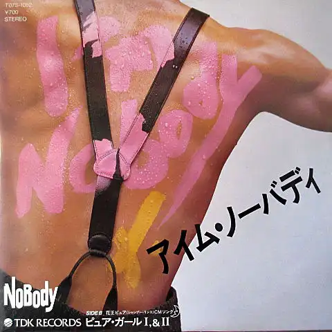 NOBODY / アイム・ノーバディ／ ピュア・ガール?, & ?