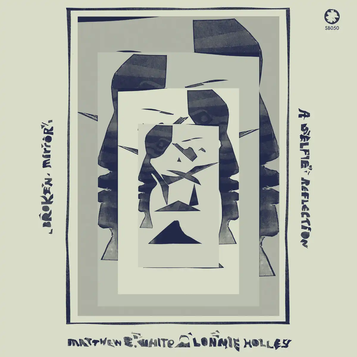 MATTHEW E. WHITE & LONNIE HOLLEY / BROKEN MIRROR : A SELFIE REFLECTIONΥʥ쥳ɥ㥱å ()